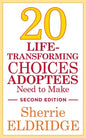 20 Life-Transforming Choices Adoptees Need to Make, Second Edition - Paperback