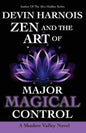 Zen and the Art of Major Magical Control - Paperback