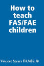 How to teach FAS/FAE children - Paperback