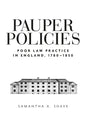 Pauper Policies: Poor Law Practice in England, 1780-1850 - Paperback