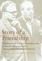 Story of a Friendship: The Letters of Dmitry Shostakovich to Isaak Glikman, 1941-1970 - Hardcover