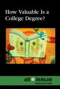 How Valuable Is a College Degree? - Paperback