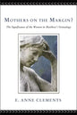 Mothers on the Margin?: The Significance of the Women in Matthew's Genealogy - Paperback