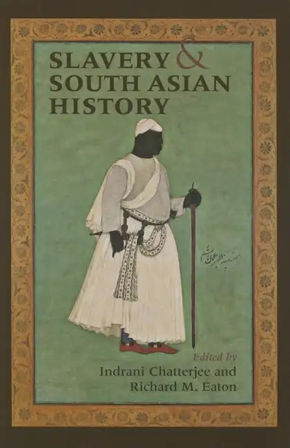 Slavery & South Asian History - Paperback