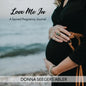 Love Me In: A Sacred Pregnancy Journal: A - Paperback