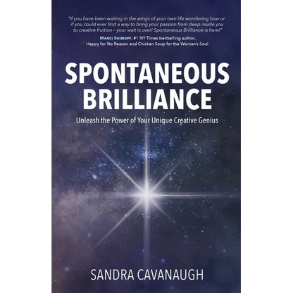 Spontaneous Brilliance: Unleash the Power of Your Unique Creative Genius - Paperback