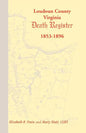 Loudoun County, Virginia Death Register 1853-1896 - Paperback