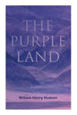 The Purple Land: Richard Lamb's Comic Adventures through Banda Oriental - Paperback