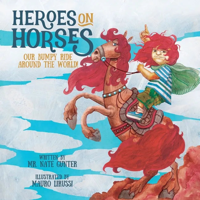 Heroes on Horses Children's Book: Our bumpy ride around the world! - Paperback
