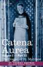 Catena Aurea: Commentary on the Four Gospels, Collected Out of the Works of the Fathers, Volume I Part 3 Gospel of St. Matthew - Paperback