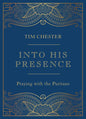 Into His Presence: Praying with the Puritans - Hardcover