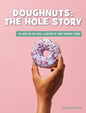 Doughnuts: The Hole Story - Library Binding