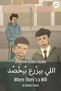 Where There's a Will: Levantine Arabic Reader (Palestinian Arabic) - Paperback