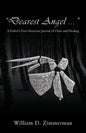 "Dearest Angel ...": A Father's Post-Abortion Journal of Hurt and Healing - Paperback