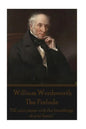 William Wordsworth - The Prelude: "Fill your paper with the breathings of your heart." - Paperback