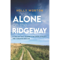 Alone on the Ridgeway: A Tale of Two Journeys Between Avebury and Ivinghoe Beacon - Paperback