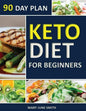 Keto Diet 90 Day Plan for Beginners: 100 Pages ketogenic Diet Plan (Essential Guide to Living Healthy Book) - Paperback