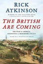 The British Are Coming: The War for America, Lexington to Princeton, 1775-1777 - Hardcover
