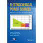 Electrochemical Power Sources: Batteries, Fuel Cells, and Supercapacitors - Hardcover