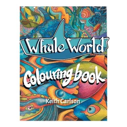 Whale World: Colouring Book - Paperback