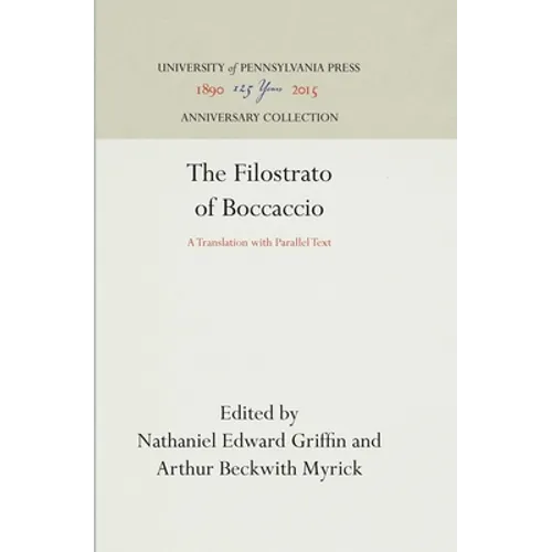 The Filostrato of Boccaccio: A Translation with Parallel Text - Hardcover