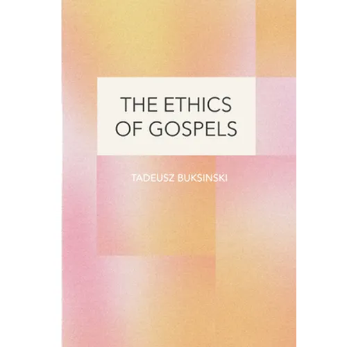 The Ethics of Gospels - Hardcover