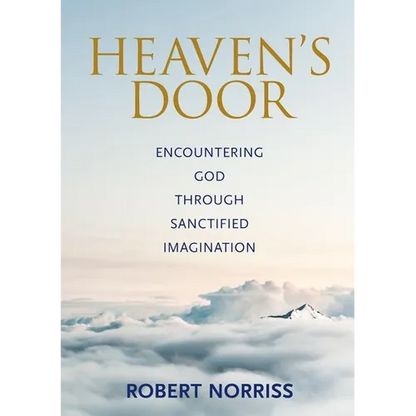Heaven's Door: Encountering God through sanctified imagination - Paperback