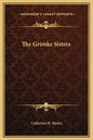 The Grimke Sisters - Hardcover