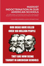 Marxist Indoctrination in Our American Schools: The 1619 Project, Critical Race Theory, and inappropriate Sexual Curricula are poisoning the minds of - Paperback