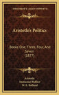 Aristotle's Politics: Books One, Three, Four, And Seven (1877) - Hardcover
