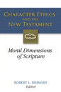 Character Ethics and the New Testament: Moral Dimensions of Scripture - Paperback