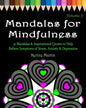 Mandalas for Mindfulness Volume 2: 31 Mandalas & Inspirational Quotes to Help Relieve Symptoms of Stress Anxiety & Depression Adult Coloring Book - Paperback