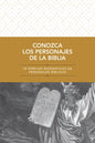 Conozca Los Personajes de la Biblia: 70 Perfiles Biográficos de Personajes Bíblicos - Paperback