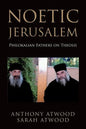 Noetic Jerusalem: Philokalian Fathers on Theosis - Paperback