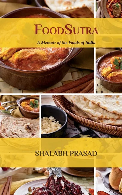 FoodSutra: A Memoir of the Foods of India - Hardcover