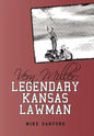 Vern Miller: Legendary Kansas Lawman - Hardcover