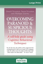 Overcoming Paranoid & Suspicious Thoughts (16pt Large Print Edition) - Paperback