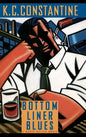 Bottom Liner Blues - Hardcover