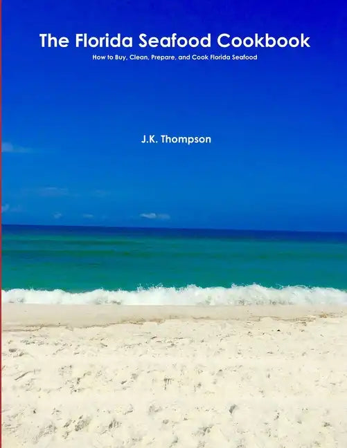 The Florida Seafood Cookbook - Paperback