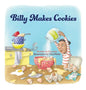 Billy Makes Cookies - Hardcover