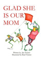 Glad She Is Our Mom - Hardcover