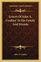 Letters of John A. Coakley to His Family and Friends - Paperback