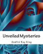 Unveiled Mysteries - Paperback