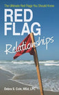 Red Flag Relationships: The Ultimate Red Flags You Should Know - Paperback