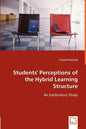 Students' Perceptions of the Hybrid Learning Structure - Paperback
