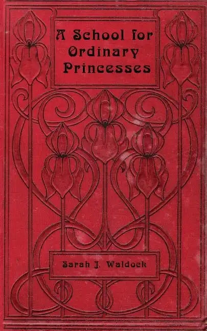 A School for Ordinary Princesses: a sequel to Hodgson-Burnett's 'Little Princess' - Paperback