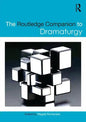 The Routledge Companion to Dramaturgy - Paperback