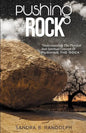 Pushing the Rock: Understanding the Physical and Spiritual Concept of Pushing the Rock - Paperback