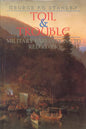 Toil and Trouble: Military Expeditions to Red River - Hardcover