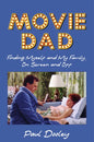 Movie Dad: Finding Myself and My Family, on Screen and Off - Hardcover